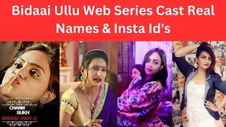Bidaai Ullu Web Series Cast Real Names , Location , Pics | Charmsukh Bidaai Cast |Charmsukh Bidaai 2