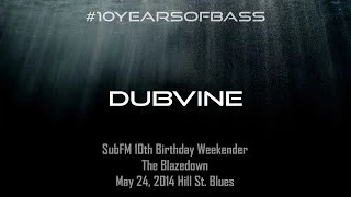 Dubvine live at #10YearsOfBass - SubFM.TV