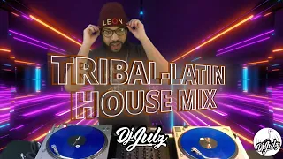 Tribal-Latin House Mix 2021| Dj Julz