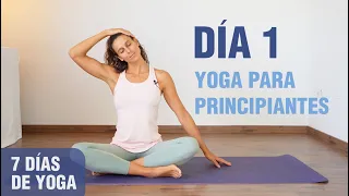 Día 1- Reto de Yoga para Principiantes | Aprende yoga en 7 clases de iniciación |  Anabel Otero