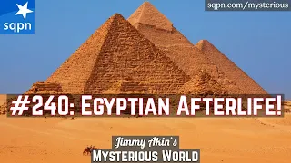 Egyptian Afterlife (Dr. Bob Brier, Ancient Egypt) - Jimmy Akin's Mysterious World