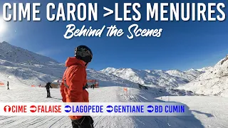 Behind the scenes of skiing from Cime Caron to Les Menuires in Les 3 Vallées