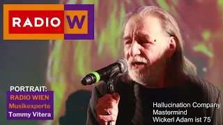 Hallucination Company Mastermind Wickerl Adam ist 75 | ORF-Radio Wien | 19.01.2024