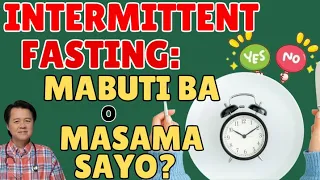 Intermittent Fasting: Mabuti Ba o Masama Sayo? - By Doc Willie Ong (Internist and Cardiologist)