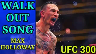Walk Out Song | Max Holloway | UFC 300