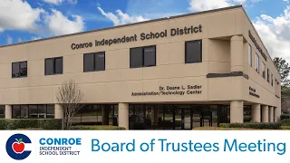 Conroe ISD Board of Trustees Special Meeting and Workshop - April 2, 2024