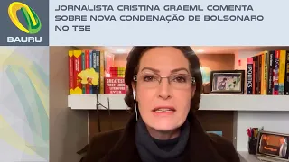 Jornalista Cristina Graeml comenta sobre nova condenação de Bolsonaro no TSE