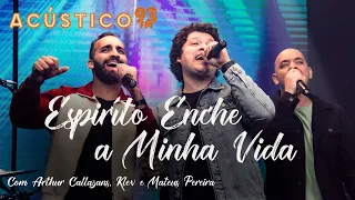 Arthur Callazans, Klev e Mateus Pereira - Espírito Enche a Minha Vida - Acústico 93 #ElesCantam4por1