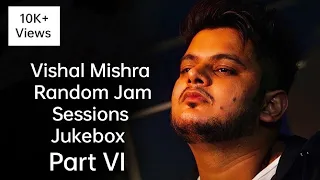 Vishal Mishra | Random Jam sessions Part 6 | #melody #vishalmishra #unplugged #mashup #viral #random
