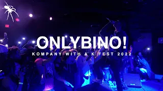 Onlybino! Live Kompany With A K Fest Washington DC