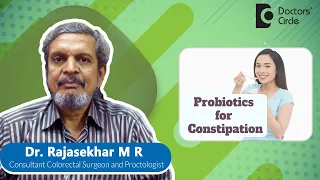 PROBIOTIC BENEFITS| Best Probiotics for constipation #guthealth -Dr.Rajasekhar M R | Doctors' Circle