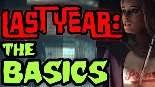 Last Year | The Basics | First Looks & General Gameplay