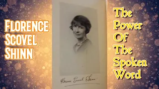 Exploring "The Power Of The Spoken Word" by Florence Scovel Shinn