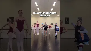 Choose your ballet class character…