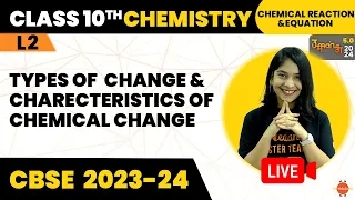 Chemical Reactions & Equations: Chemical Change & Characteristics Class10 Chemistry@VedantuClass910​