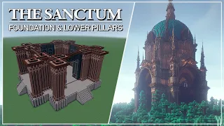 The Sanctum - Tutorial Part 1: Foundation & Lower Pillars