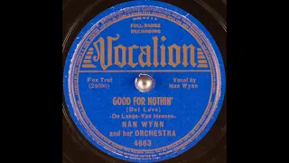 Nan Wynn & her orchestra - Good For Nothin' (But Love) (1939)