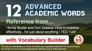 12 Advanced Academic Words Ref from "How to practice effectively...for just about anything | TED"