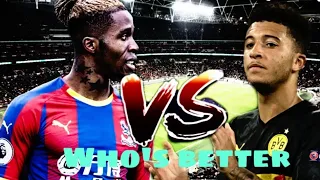 Wilfried Zaha vs Jadon Sancho⚫ Who Is The Better Dribbler 2019