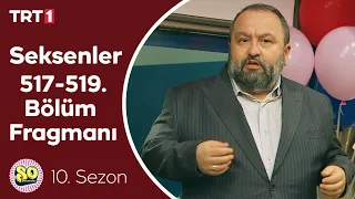 Seksenler 517, 518 ve 519. Bölüm Fragmanı