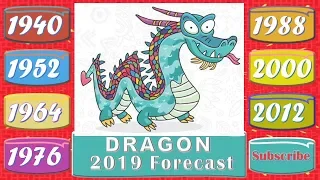 Dragon Horoscope 2019 | Born 1940, 1952, 1964, 1976, 1988, 2000, 2012