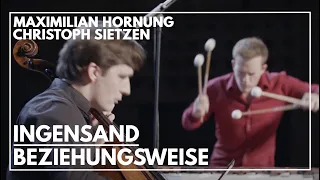 Ingo Ingensand (* 1951): Beziehungsweise für Violoncello und Marimba; M. Hornung und C. Sietzen