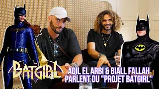 BATGIRL - Adil El Arbi & Bilall Fallah évoquent leur choc ! (EXCLU)