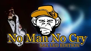 No Man No Cry - SAX LED COVER