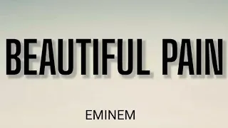 EMINEM - BEAUTIFUL PAIN ( LYRICS ) FT. SIA