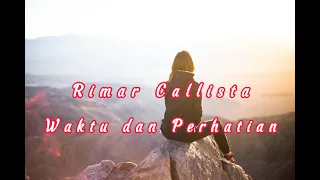 Rimar Callista -- Waktu Perhatian ( Lirik )