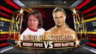 RODDY PIPER VS DREW McINTYRE (PRIDE OF SCOTLAND)