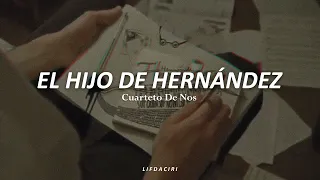 CUARTETO DE NOS-El Hijo De Hernández//Letra//