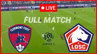 🔴[LIVE] Clermont vs LOSC Lille | Ligue 1 2023 Full Match Today Highlight & Goals