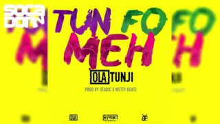 Olatunji - Tun Fo Meh (2017 Soca)