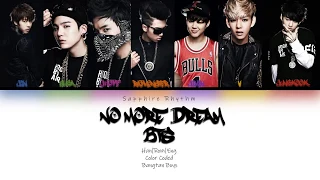 BTS (Bangtan Boys (방탄소년단) - No More Dream (Color Coded Lyrics-Han|Rom|Eng) *Read Description*