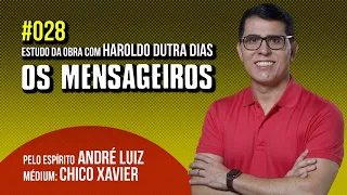 028 | OS MENSAGEIROS | estudo com Haroldo Dutra Dias