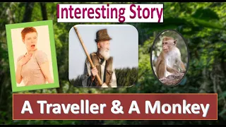 A monkey & The Traveler| English stories| Learn speaking by stories| Motivational stories for Life|