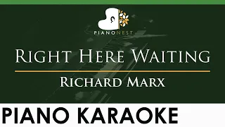 Richard Marx - Right Here Waiting - LOWER Key (Piano Karaoke Instrumental)