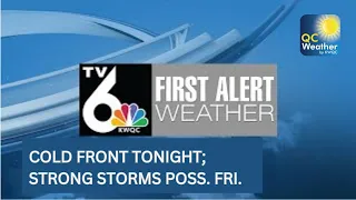 First Alert Forecast: Cold front moves through tonight with lt. snow north Wed; Storm possible Fri.