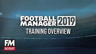 Football Manager 2019 Training | A FM19 Training Overview