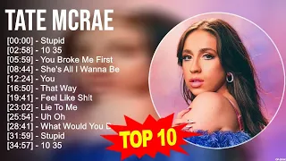 Tate McRae 2023 MIX ~ Top 10 Best Songs ~ Greatest Hits ~ Full Album