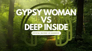 2 CLASSICS 1 MASHUP (Hardrive VS Crystal Waters- Deep Inside VS Gypsy Woman)