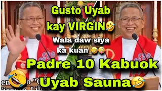 🤭Padre 10 Kabuok Uyab Sauna🤣 Gusto og Virgin 🤭😜 | Fr Ciano Ubod