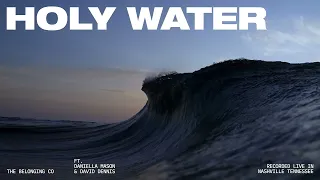 Holy Water (Feat Daniella Mason & David Dennis) // Official Audio