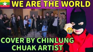 We Are The World | Cover By CHINLUNG CHUAK ARTISTS - FIRST REACTION @chintubeofficial1