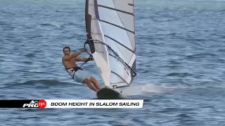 Pro Tips |  Boom height in slalom sailing