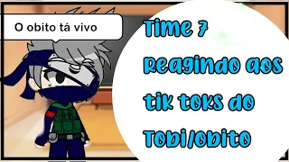 🍃Time 7 Reagindo ao obito/tobi🌸 🦊Naruto🍥 [Obikaka💞]