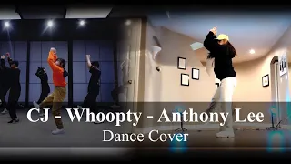 CJ "Whoopty" Choreography by Anthony Lee | Dance Cover