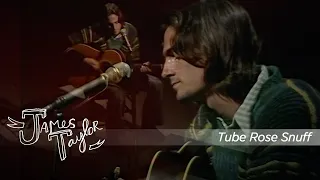 James Taylor - Tube Rose Snuff (BBC In Concert, 11/16/1970)