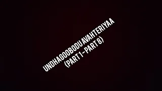 Undhagoobodu Avahteriyaa Part 1-8 (The annoying neighbour series)